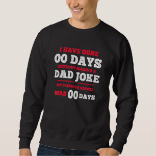 Sudadera He Pasado 0 Días Sin Hacer Un Chiste De Papá