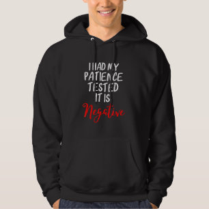 Sudadera He Probado Mi Paciencia, Es Negativo