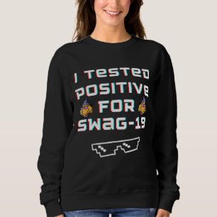 Sudadera He Probado Positivo Para El Swag 19 1