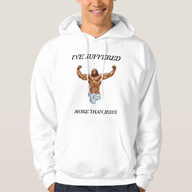 SUDADERA HE SUFRIDO MÁS QUE JESÚS (Anverso)