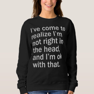 Sudadera He venido a darme cuenta de que no tengo razón en
