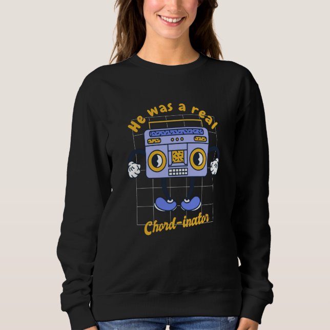 Sudadera He Was A Real Chord Inator Retro Music Present (Anverso)