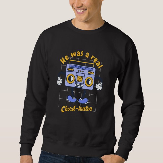 Sudadera He Was A Real Chord Inator Retro Music Present (Anverso)