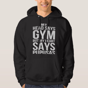 Sudadera Head dice que Gym Heart dice que Pupusas Workout F