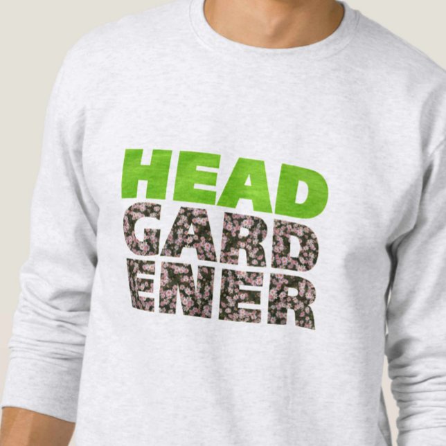 Sudadera Head Gardener (Subido por el creador)