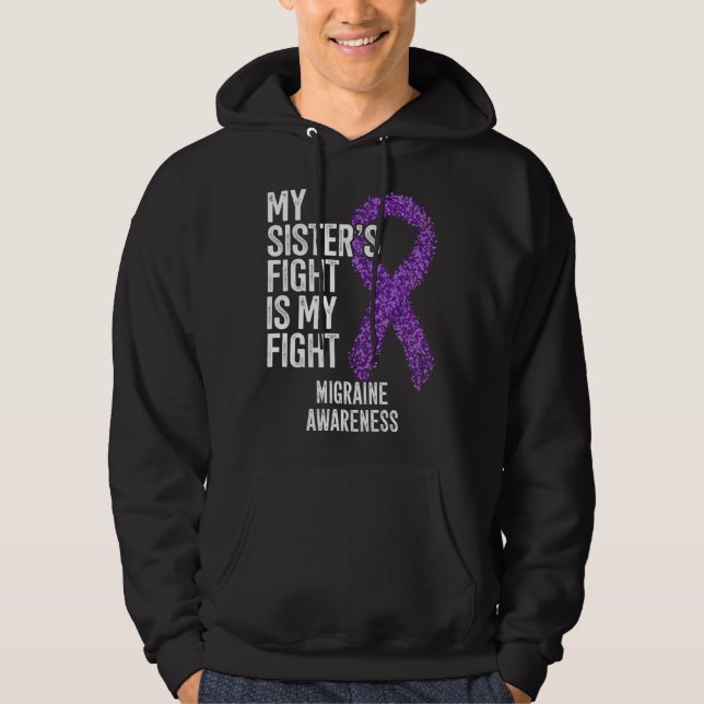 Sudadera Headache My Sister s Fight Is My Fight Migraine Aw (Anverso)