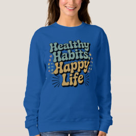 Sudadera Healthy Habits Happy Life Retro Groovy Wellness Sw