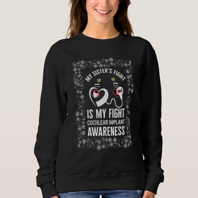 Sudadera Hearing Loss Awareness My Sister Cochlear Implant  (Anverso)