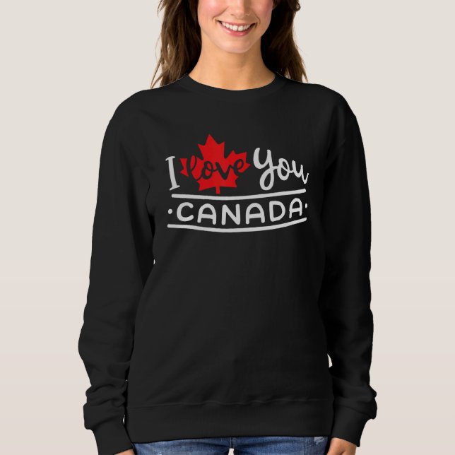 Sudadera Heart Canada Day Maple Leaf I Love You Canada (Anverso)