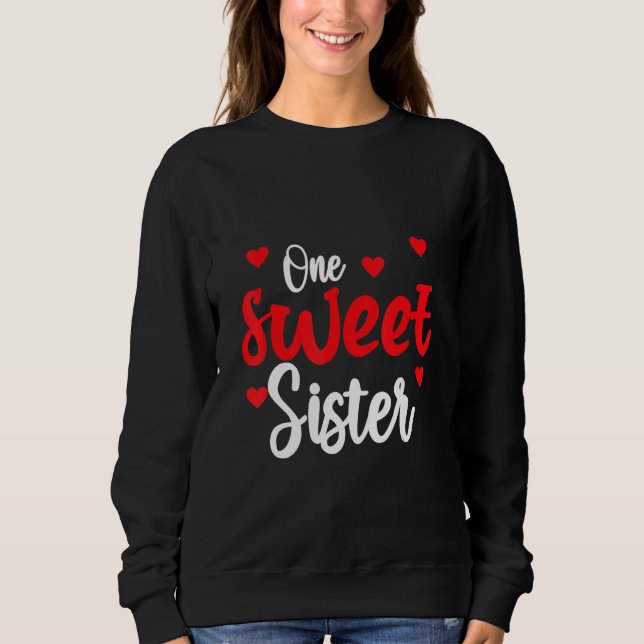 Sudadera Heart Valentines Day Shirt For Sister Matching Fam (Anverso)