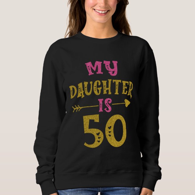 Sudadera Hearts 50th Bday For Daughter From Mom Dad (Anverso)
