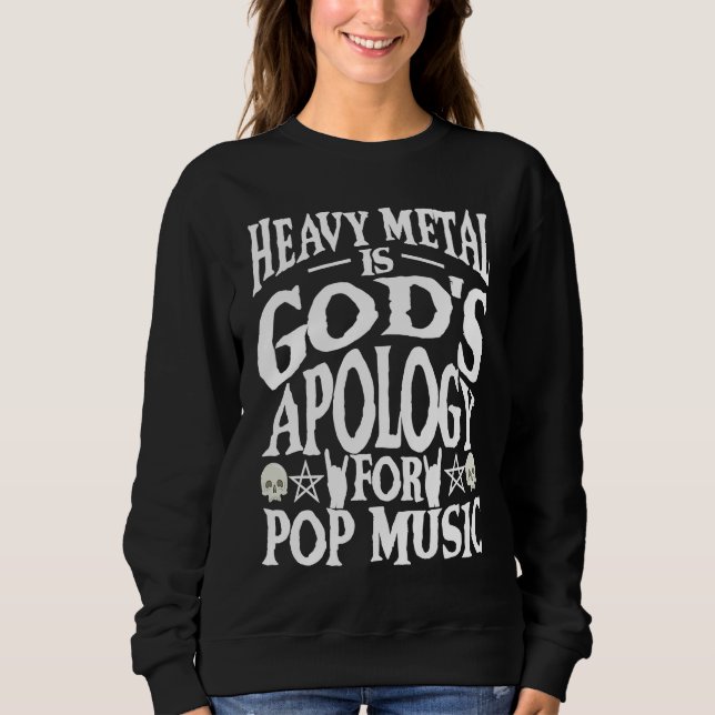 Sudadera Heavy Metal Is God's Apology Funny Metalhead Rocke (Anverso)