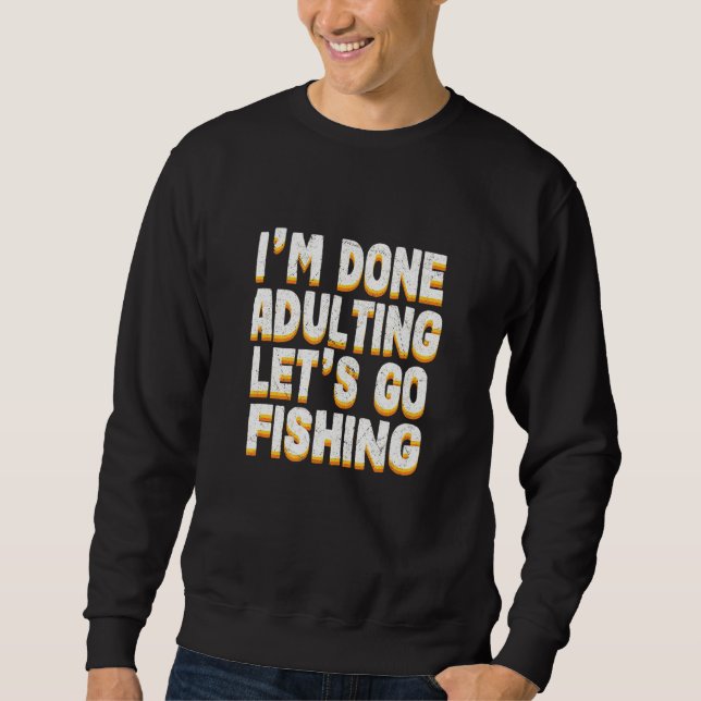 Sudadera Hecho Adulto Vamos A Pescar Deportes De Pescado (Anverso)