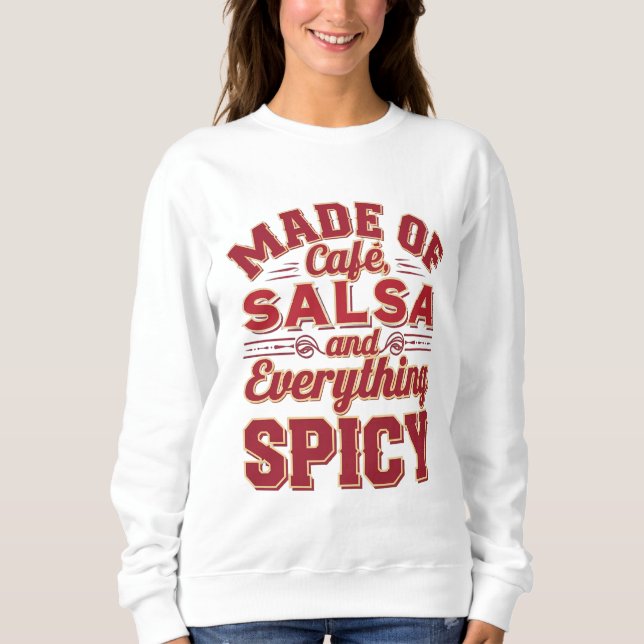 Sudadera Hecho de café, salsa y todo picante (Anverso)
