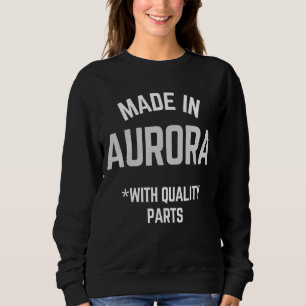 Sudadera Hecho En Aurora Eslogan Nacido En Aurora