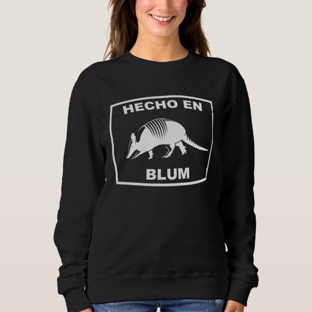 Sudadera Hecho en Blum Texas Armadillo Southern State Texan (Anverso)