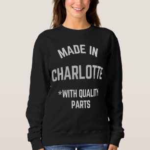 Sudadera Hecho En Charlotte Slogan Nacido En Charlotte