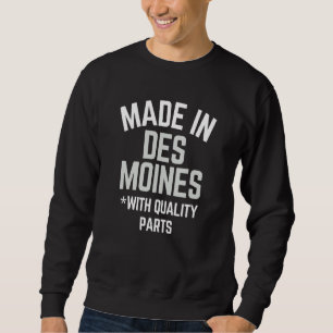 Sudadera Hecho En Des Moines Eslogan Nacido En Des Moines