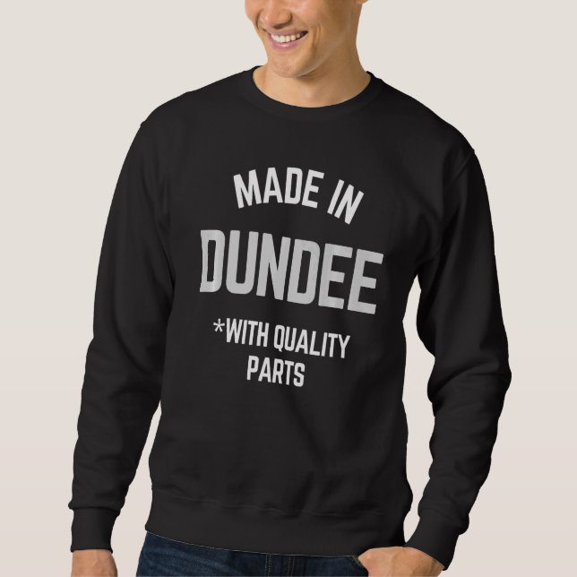 Sudadera Hecho En Dundee Slogan Nacido En Dundee (Anverso)