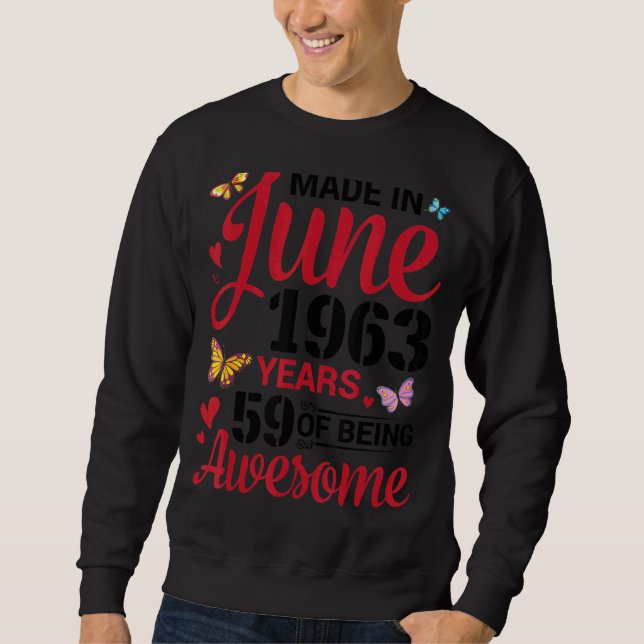 Sudadera Hecho En Junio De 1963 Feliz Cumpleaños 59 Años De (Anverso)