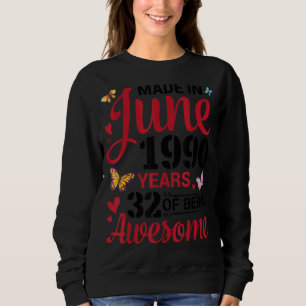 Sudadera Hecho En Junio De 1990 Feliz Cumpleaños 32 Años De