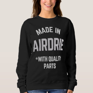 Sudadera Hecho En Lema De Airdrie Nacido En Airdrie