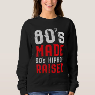 Sudadera Hecho en los 80 Criado por Hip Hop de los 90 Vinta