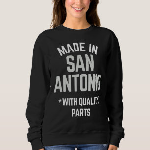 Sudadera Hecho En San Antonio Eslogan Nacido En San Antonio