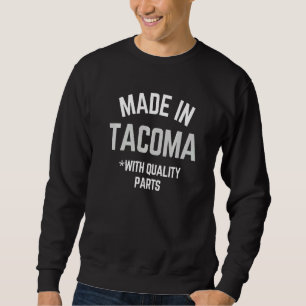 Sudadera Hecho En Tacoma Eslogan Nacido En Tacoma