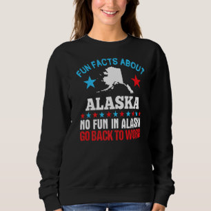 Sudadera Hechos divertidos acerca de Alaska, no hay diversi