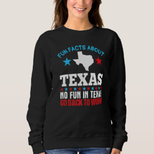Sudadera Hechos Divertidos Sobre Texas Sin Diversión Regres