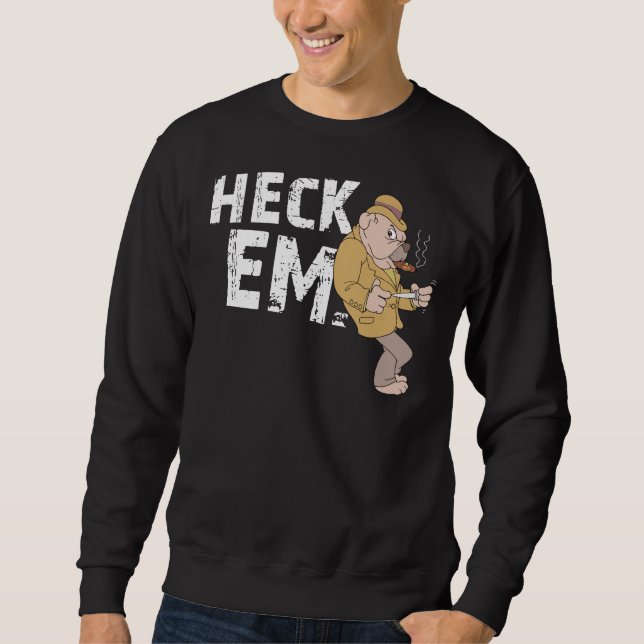 Sudadera Heck Em Funny Pitbull Perro Pet Lover Guay Ideas (Anverso)