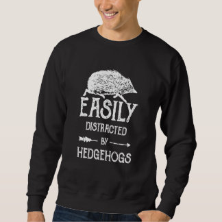 Sudadera Hedgehog Easily Distracted by Hedgehogs