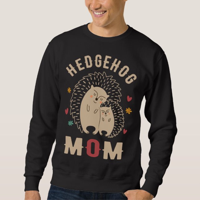 Sudadera Hedgehog Mom Cute Hedgehog  Hedgehog Mothers Day H (Anverso)
