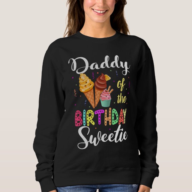 Sudadera Helados Cones Papi De La Parte Dulce De Cumpleaños (Anverso)
