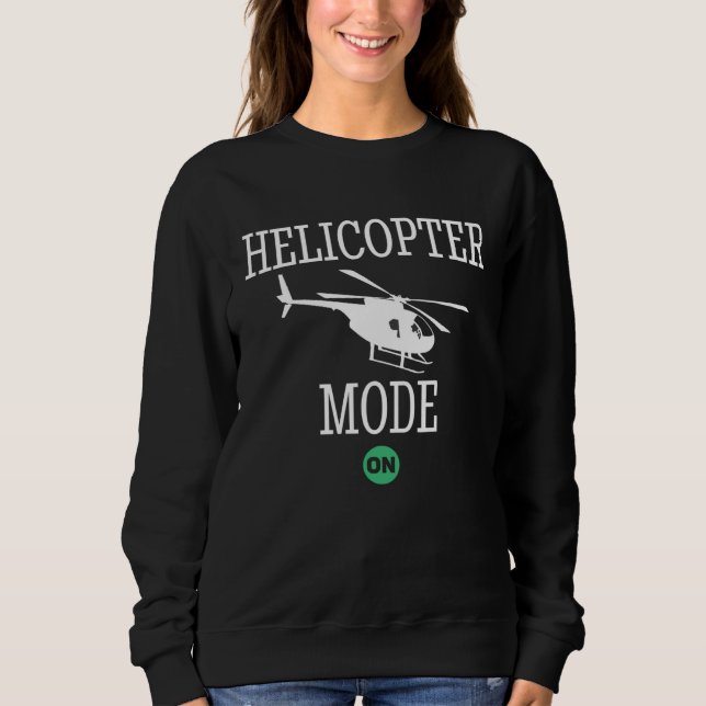 Sudadera Helicopter Mode On  Dad Daddy Father (Anverso)