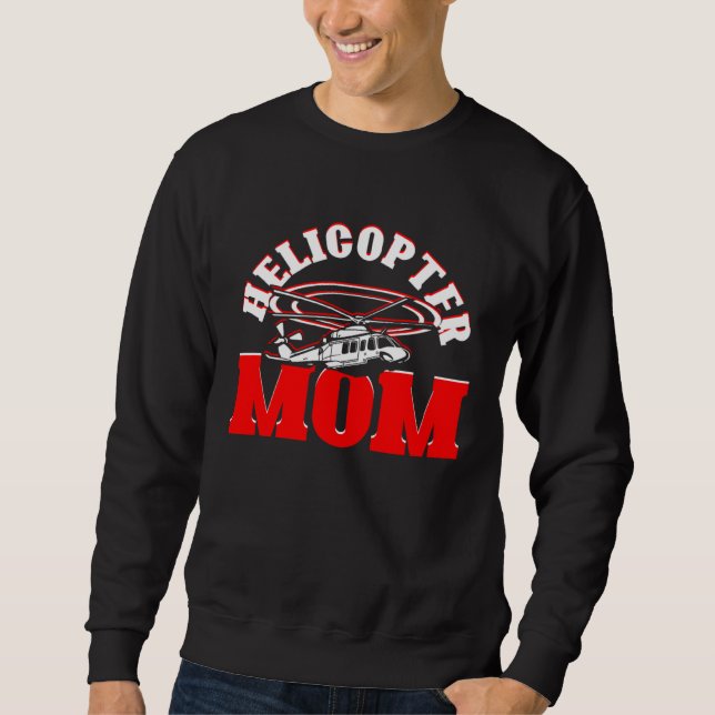 Sudadera Helicopter Mom Mother s Day Mom  Helicopter Pilot (Anverso)