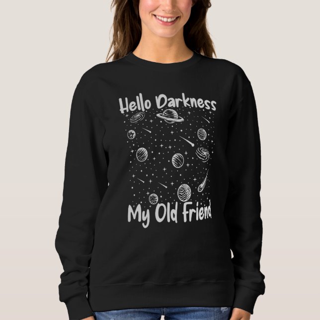 Sudadera Hello Darkness My Old Friend Astrophysicist Astron (Anverso)