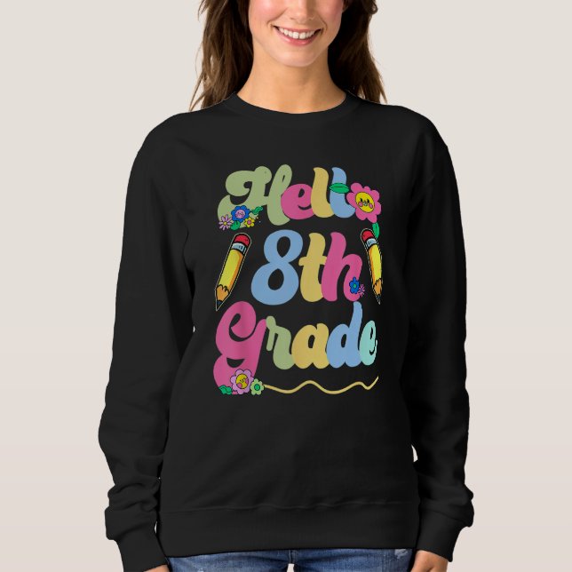 Sudadera Hello Eighth Grade Team 8th Grade Back To School T (Anverso)