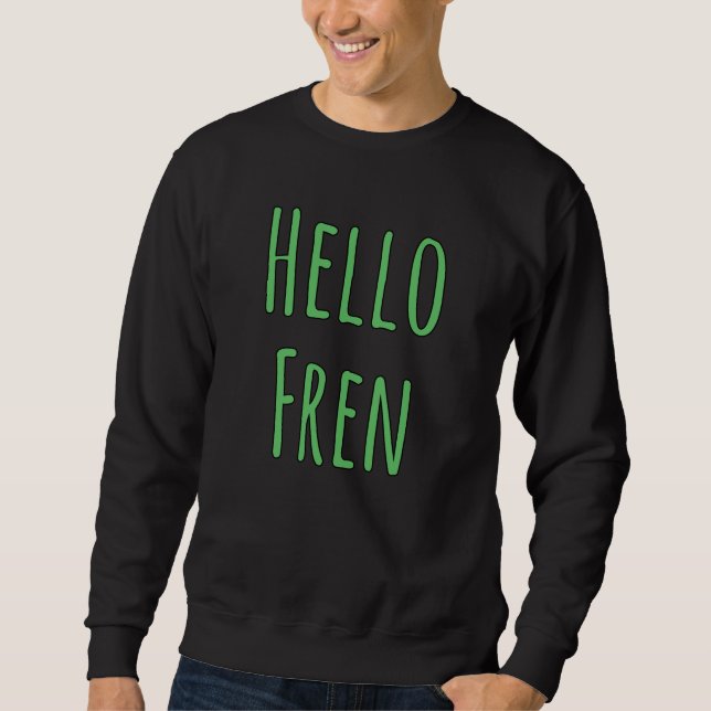 Sudadera Hello Fren (Anverso)