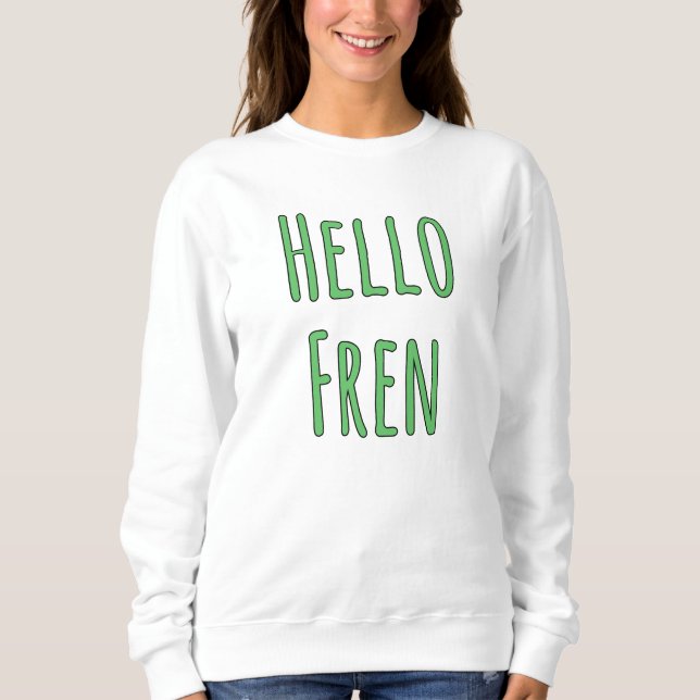 Sudadera Hello Fren (Anverso)
