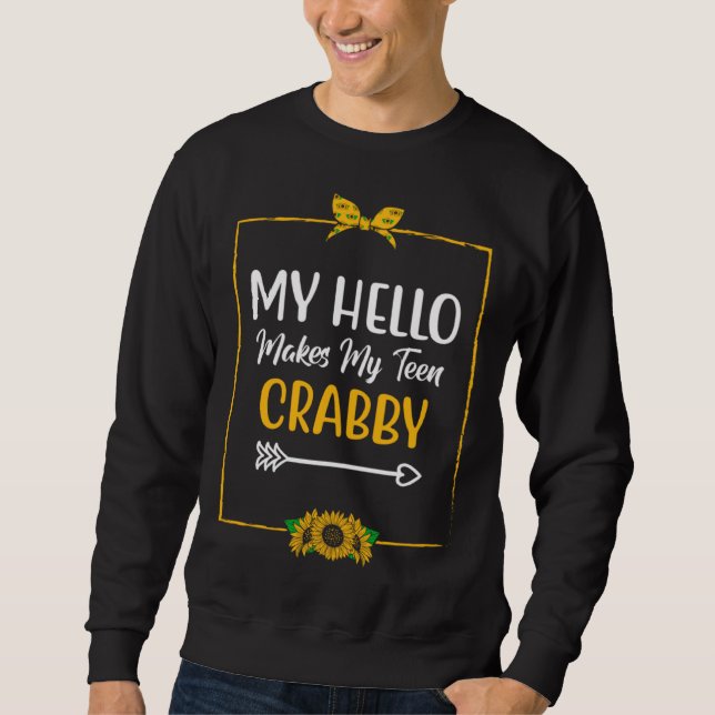 Sudadera Hello Makes Teen Crabby Mom  Mother Humor Teens Pr (Anverso)