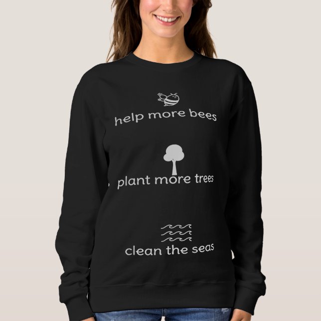 Sudadera Helps more bees plant more trees clean the sea (Anverso)