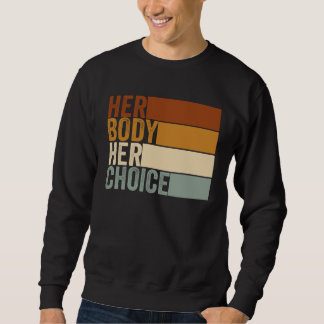 Sudadera Her Body Her Right Her Choice Vintage  Feminist pr