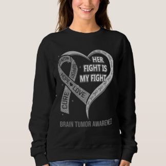 Sudadera Her Fight Is My Fight Brain Tumor Awareness Ribbon