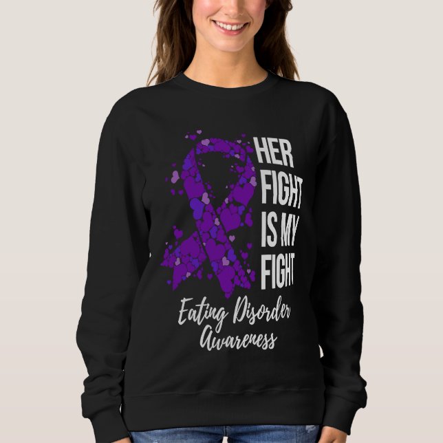 Sudadera Her Fight Is My Fight Eating Disorder Awareness (Anverso)