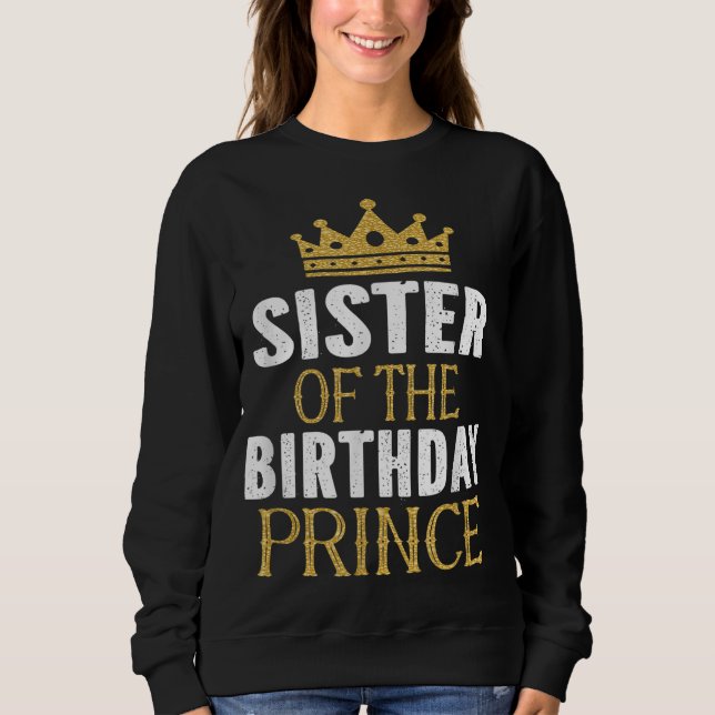 Sudadera Hermana Del Regalo De Fiesta Bday Prince Boys (Anverso)