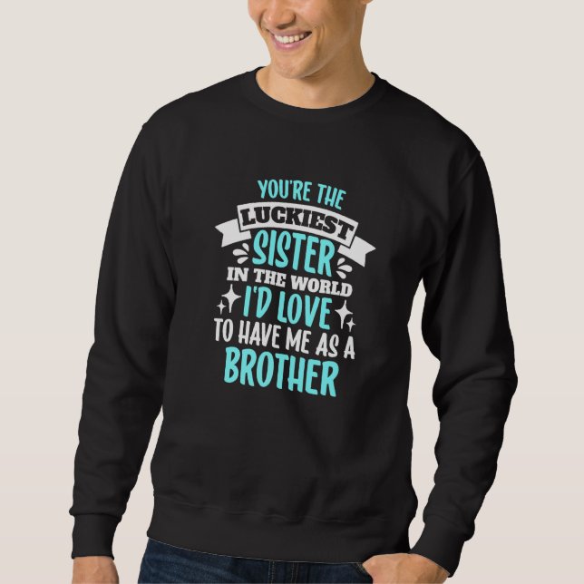 Sudadera Hermana Hermana, eres la hermana más afortunada de (Anverso)
