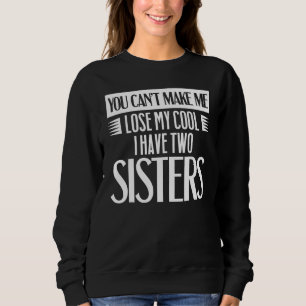 Sudadera Hermana hermana no puede perder mi Guay Tengo dos