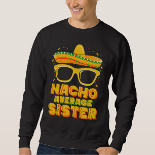 Sudadera Hermana Nacho Promedio Cinco De Mayo Familia Combi